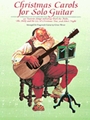 Christmas Carols For Solo Guitar