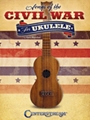 Songs of the Civil War for Ukulele