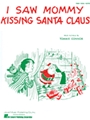 I Saw Mommy Kissing Santa Claus