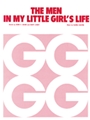 Men In My Little Girl's Life, The