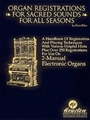 Organ Registrations for Sacred Sounds for All Seasons