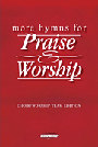 More Hymns For Praise & Worship