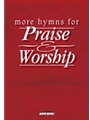 More Hymns For Praise & Worship