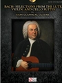 Bach - Selections from the Lute, Violin, and Cello Suites for Easy Classical Guitar