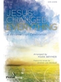Jesus Changed Everything