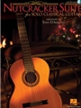 Nutcracker Suite for Solo Classical Guitar