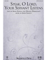 Speak O Lord Your Servant Listens