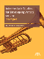 Intermediate Studies for Developing Artists on the Trumpet