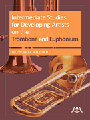 Intermediate Studies for Developing Artists on the Trombone and Euphonium