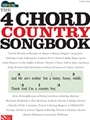 The 4-Chord Country Songbook - Strum & Sing