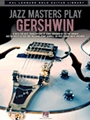 Jazz Masters Play Gershwin