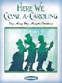Here We Come A-caroling