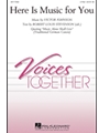 Here Is Music for You