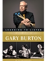 Learning to Listen - The Jazz Journey of Gary Burton