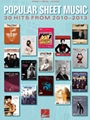 Popular Sheet Music - 30 Hits from 2010-2013
