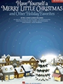 Have Yourself a Merry Little Christmas & Other Holiday Favorites