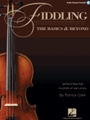 Fiddling - The Basics & Beyond