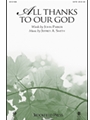 All Thanks to Our God