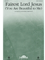 Fairest Lord Jesus - You are Beautiful to Me