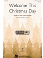 Welcome This Christmas Day