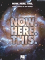 Now. Here. This.