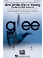 Live While We're Young (The Best of Glee, Season 4)