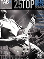 25 Top Blues/Rock Songs - Tab. Tone. Technique.