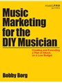Music Marketing for the DIY Musician