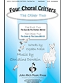 Four Choral Critters - The Other Two