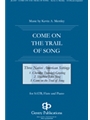 Come on the Trail of Song