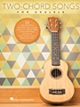 Two-Chord Songs for Ukulele