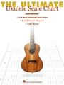 The Ultimate Ukulele Scale Chart