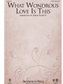 What Wondrous Love Is This