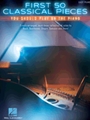 First 50 Classical Pieces You Should Play on the Piano