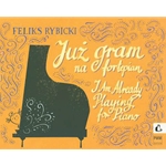 I Am Already Playing for Piano, Op. 21 - Juz gram na fortepian