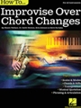 How to Improvise Over Chord Changes