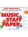 John Thompson's Easiest Piano Course - Music Staff Paper