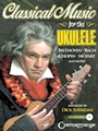 Classical Music for the Ukulele