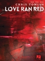 Chris Tomlin - Love Ran Red