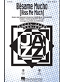 Besame Mucho (Kiss Me Much)