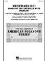 Westward Ho Songs of the American West