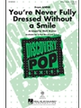 You're Never Fully Dressed Without a Smile