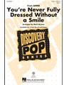 You're Never Fully Dressed Without a Smile