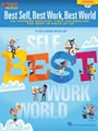 Best Self, Best Work, Best World