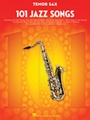 101 Jazz Songs for Tenor Sax