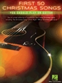 First 50 Christmas Songs You Should Play on Guitar