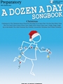 Dozen a Day Christmas Songbook - Preparatory