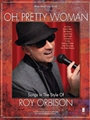 Oh Pretty Woman - Songs in the Style of Roy Orbison