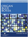 Organ Blue Bossa