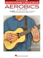 Baritone Ukulele Aerobics